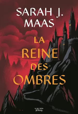 Sarah J. Maas – Throne of Glass, Tome 4 : La Reine des ombres